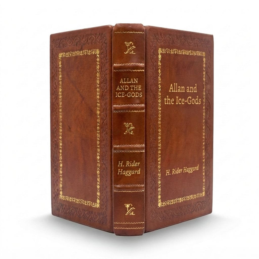 Allan and the Ice-Gods by H. Rider Haggard — handcrafted leather bound edition with gold embossing