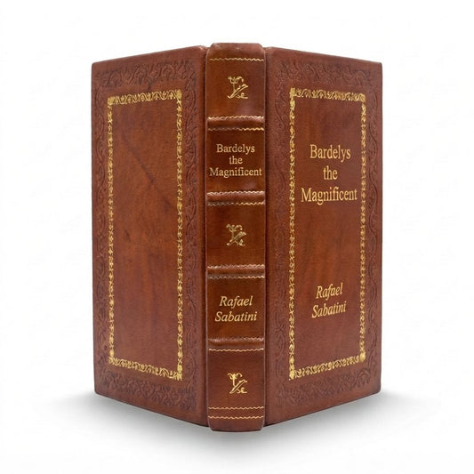 Bardelys the Magnificent by Rafael Sabatini — handcrafted leather bound edition with gold embossing