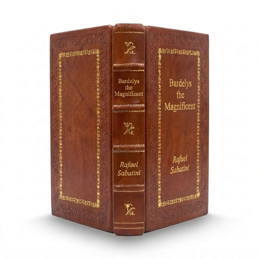 Bardelys the Magnificent by Rafael Sabatini — handcrafted leather bound edition with gold embossing