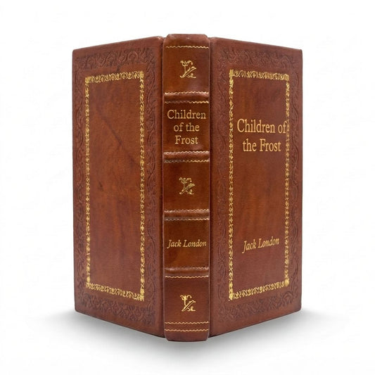 Children of the Frost by Jack London — handcrafted leather bound edition with gold embossing