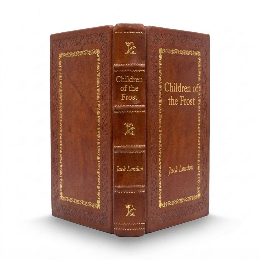 Children of the Frost by Jack London — handcrafted leather bound edition with gold embossing
