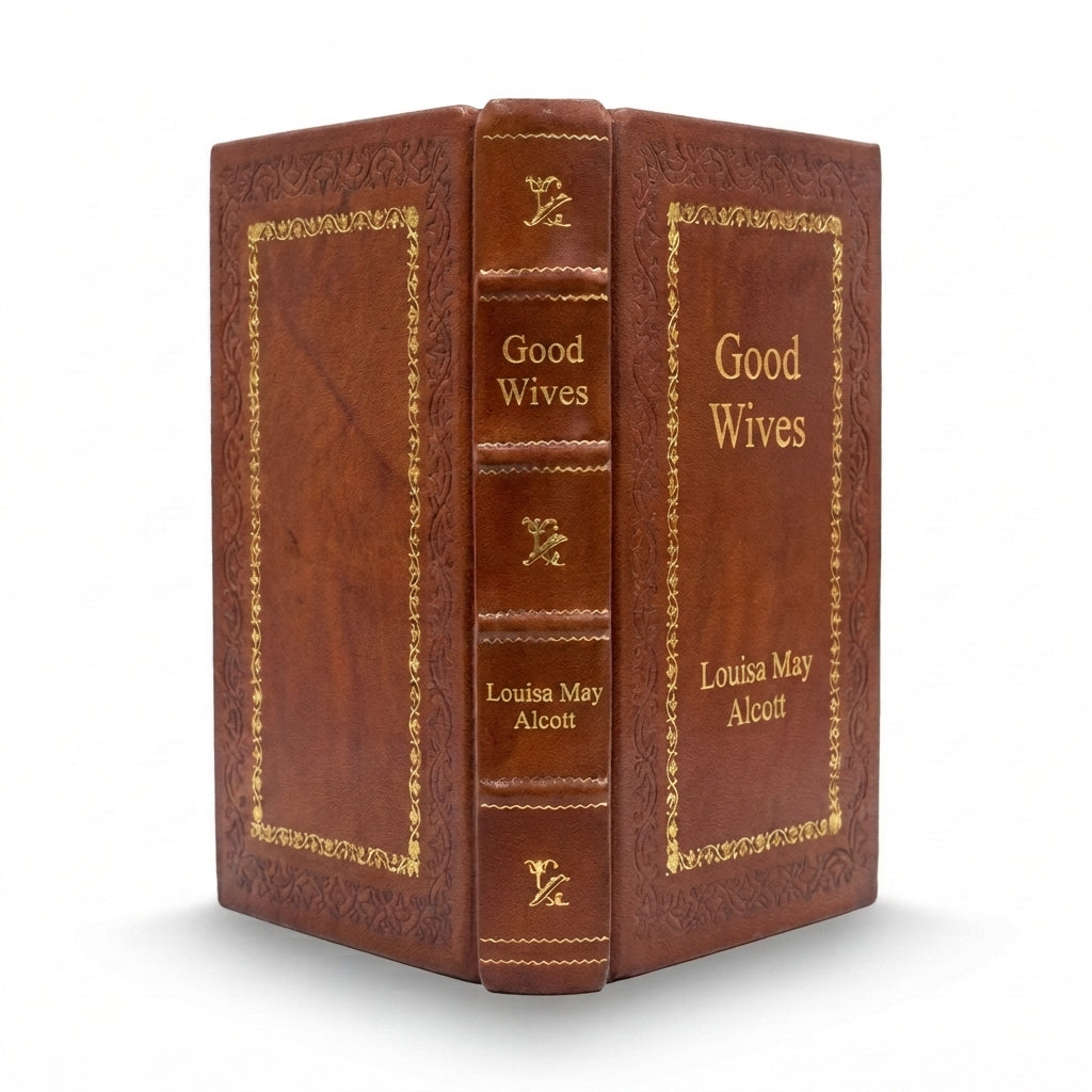 Good Wives by Louisa May Alcott handcrafted leather bound edition
