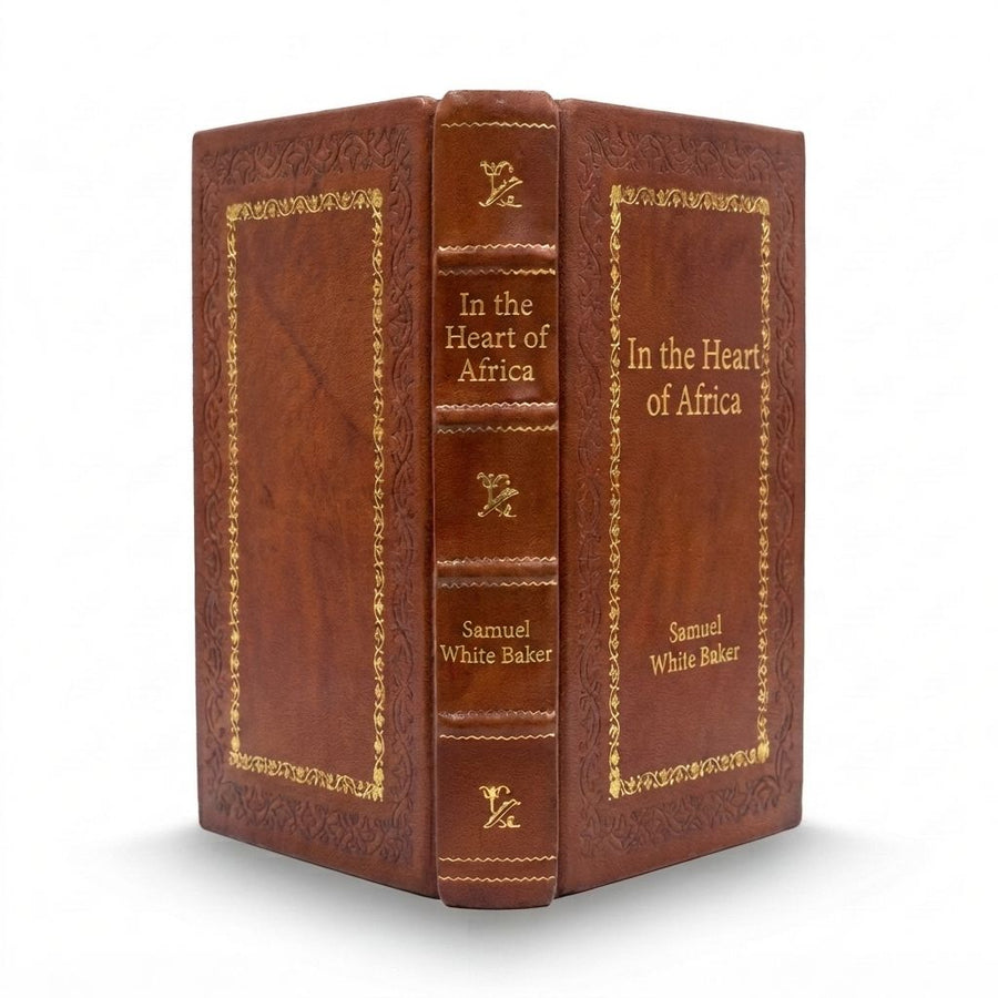 In the Heart of Africa by Samuel White Baker — handcrafted leather bound edition with gold embossing