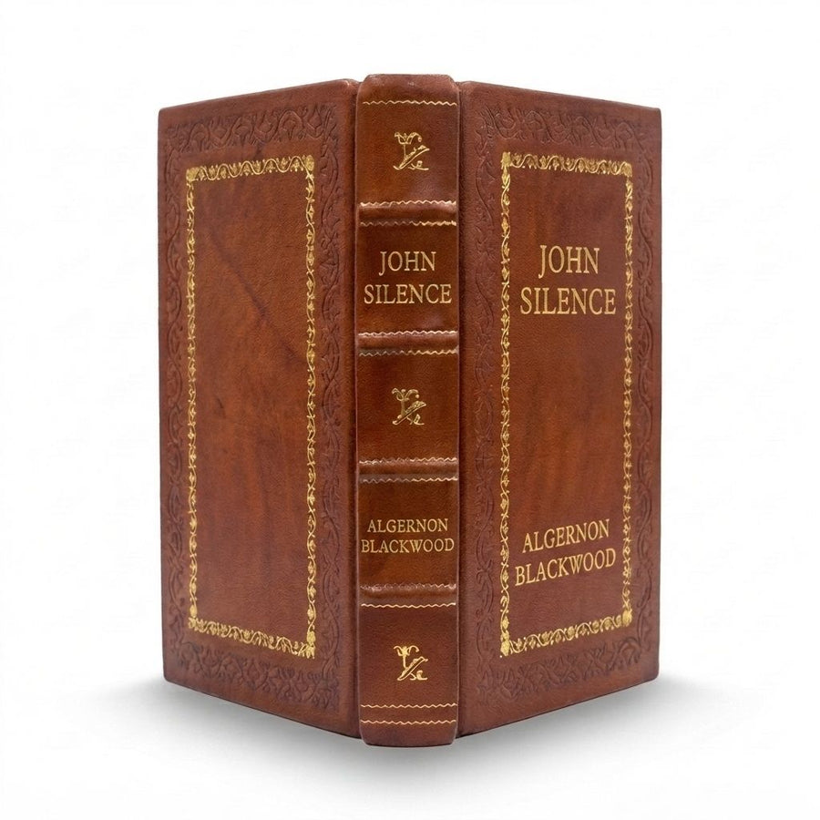 John Silence by Algernon Blackwood — handcrafted leather bound edition with gold embossing