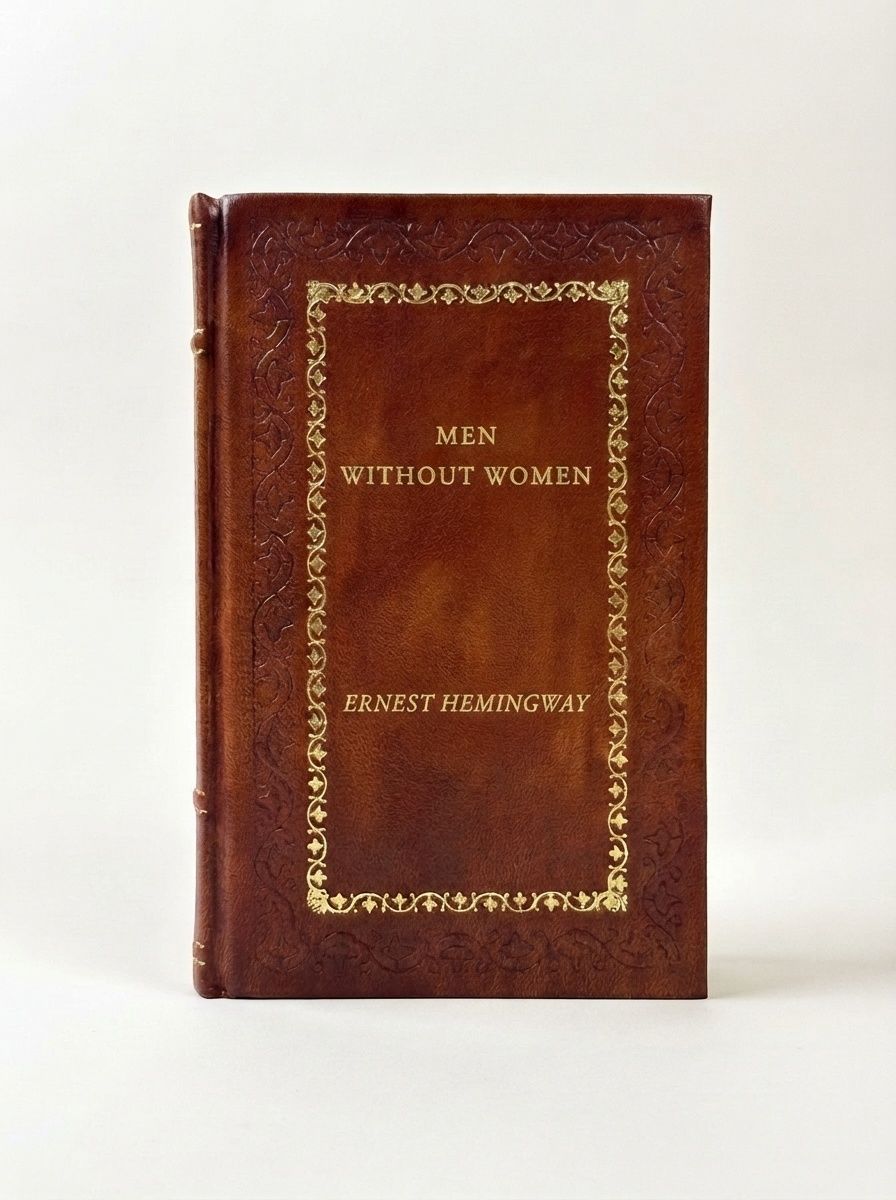 Men Without Women by Ernest Hemingway — handcrafted leather bound edition with gold embossing