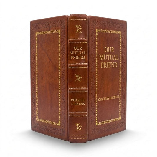Our Mutual Friend by Charles Dickens — handcrafted leather bound edition with gold embossing