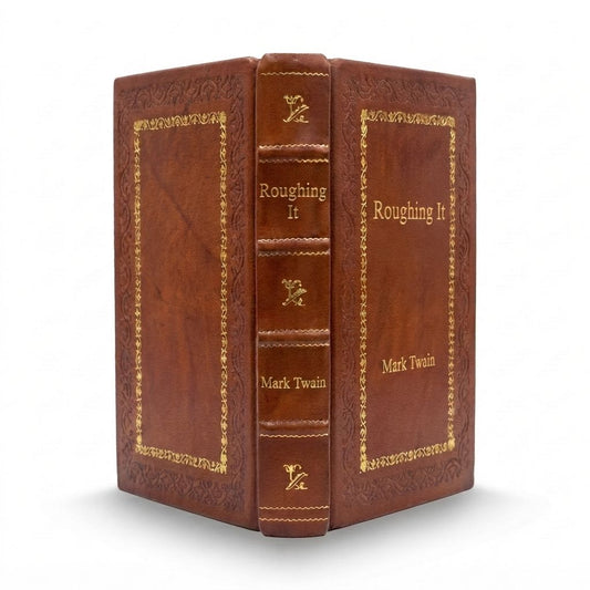Roughing It by Mark Twain — handcrafted leather bound edition with gold embossing