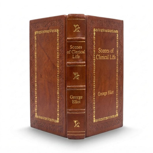 Scenes of Clerical Life by George Eliot — handcrafted leather bound edition with gold embossing