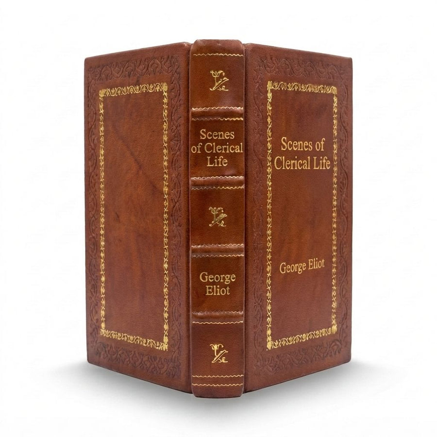 Scenes of Clerical Life by George Eliot — handcrafted leather bound edition with gold embossing