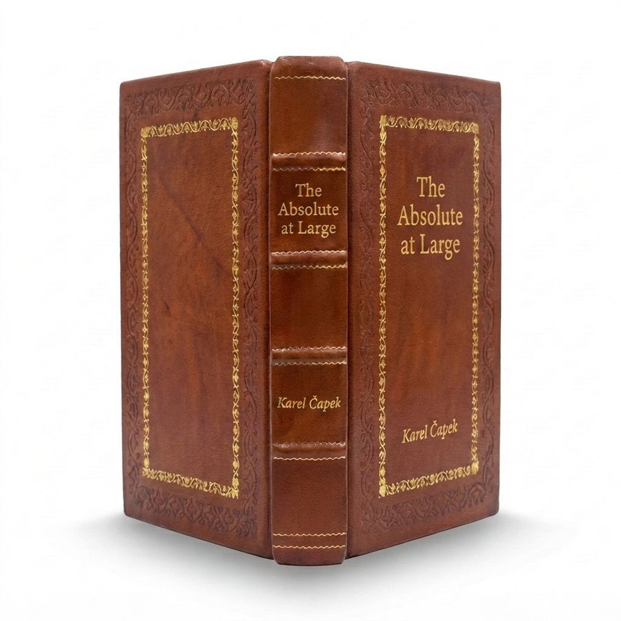 The Absolute at Large by Karel Čapek — handcrafted leather bound edition with gold embossing