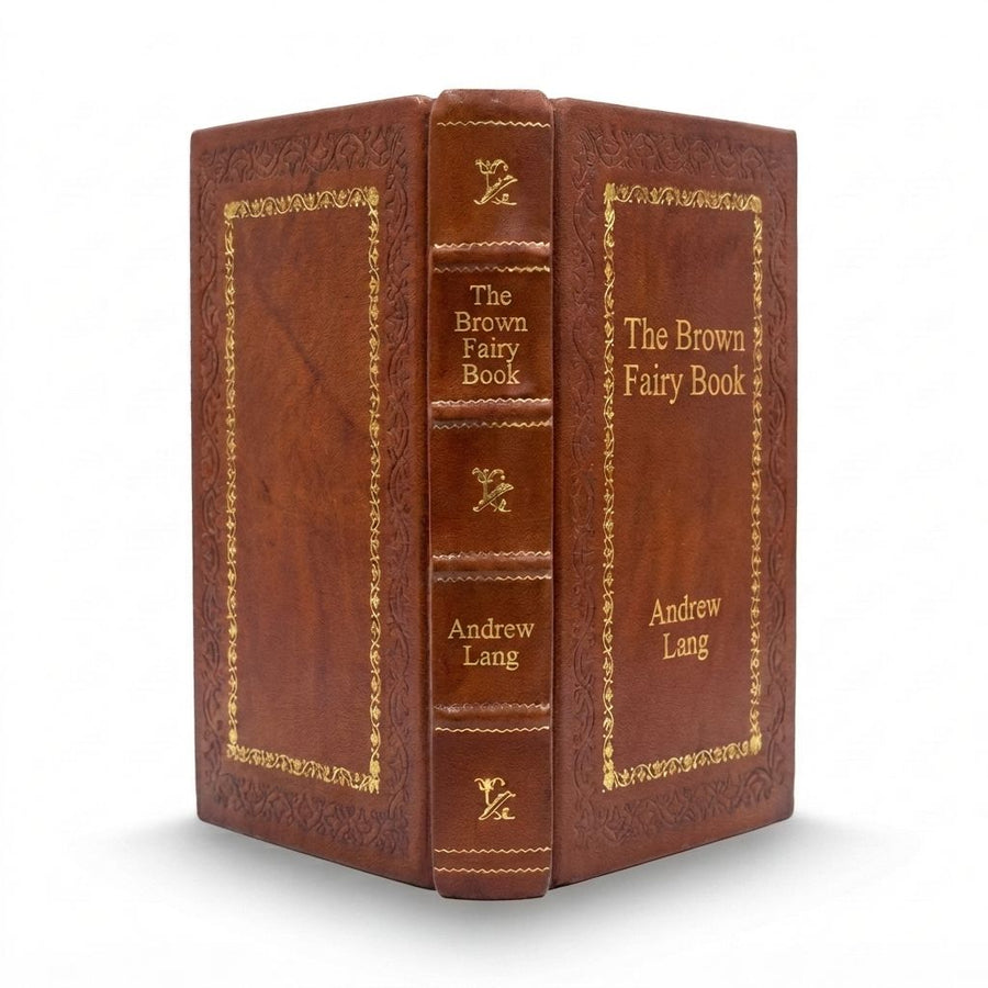 The Brown Fairy Book by Andrew Lang — handcrafted leather bound edition with gold embossing