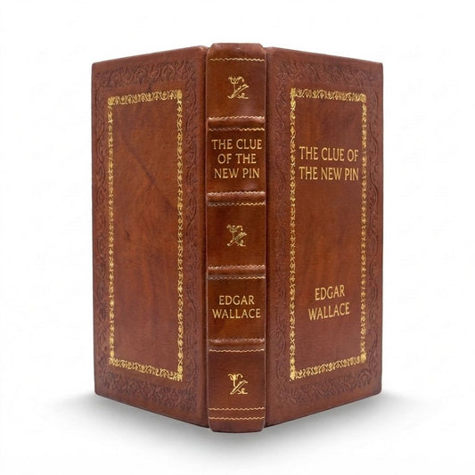 The Clue of the New Pin by Edgar Wallace — handcrafted leather bound edition with gold embossing
