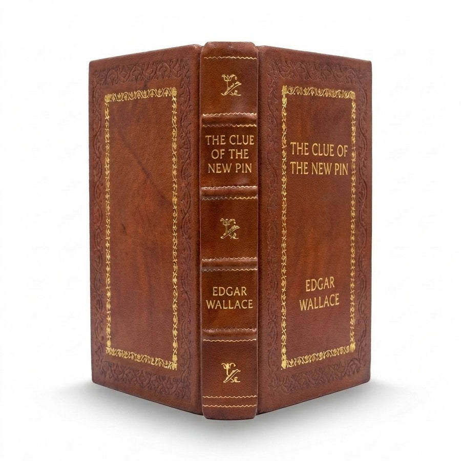 The Clue of the New Pin by Edgar Wallace — handcrafted leather bound edition with gold embossing