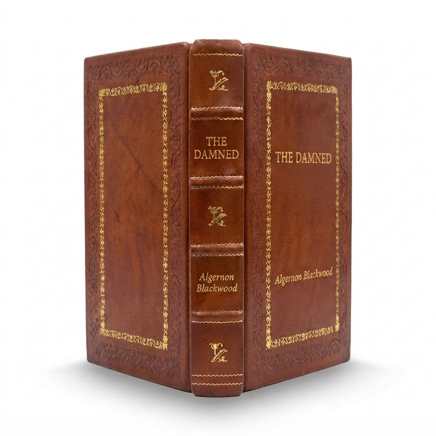 The Damned by Algernon Blackwood — handcrafted leather bound edition with gold embossing