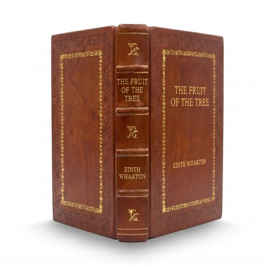 The Fruit of the Tree by Edith Wharton — handcrafted leather bound edition with gold embossing