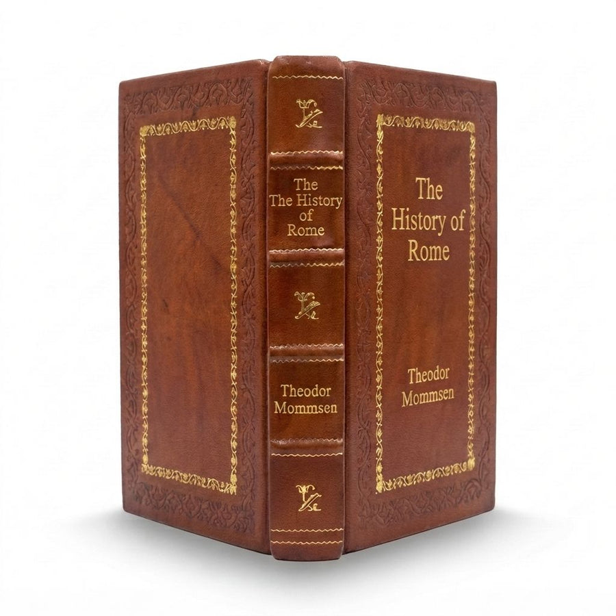 The History of Rome by Theodor Mommsen — handcrafted leather bound edition with gold embossing