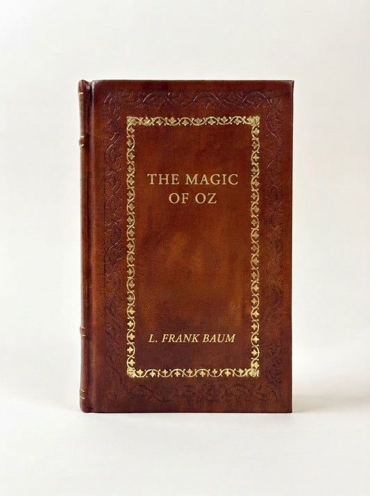 The Magic of Oz by L. Frank Baum — handcrafted leather bound edition with gold embossing