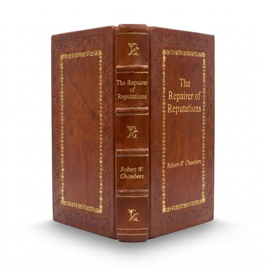The Repairer of Reputations by Robert W. Chambers — handcrafted leather bound edition with gold embossing