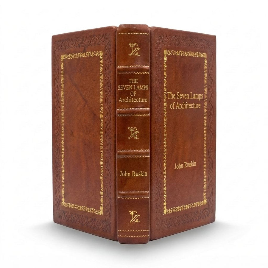 The Seven Lamps of Architecture by John Ruskin — handcrafted leather bound edition with gold embossing
