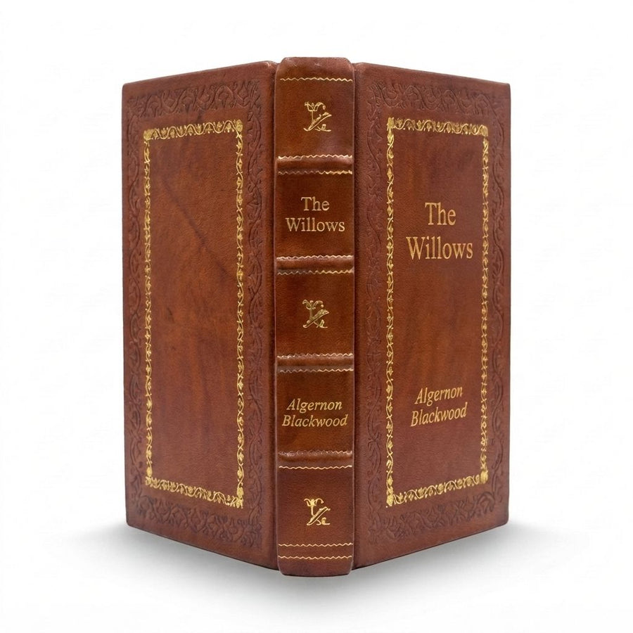 The Willows by Algernon Blackwood — handcrafted leather bound edition with gold embossing