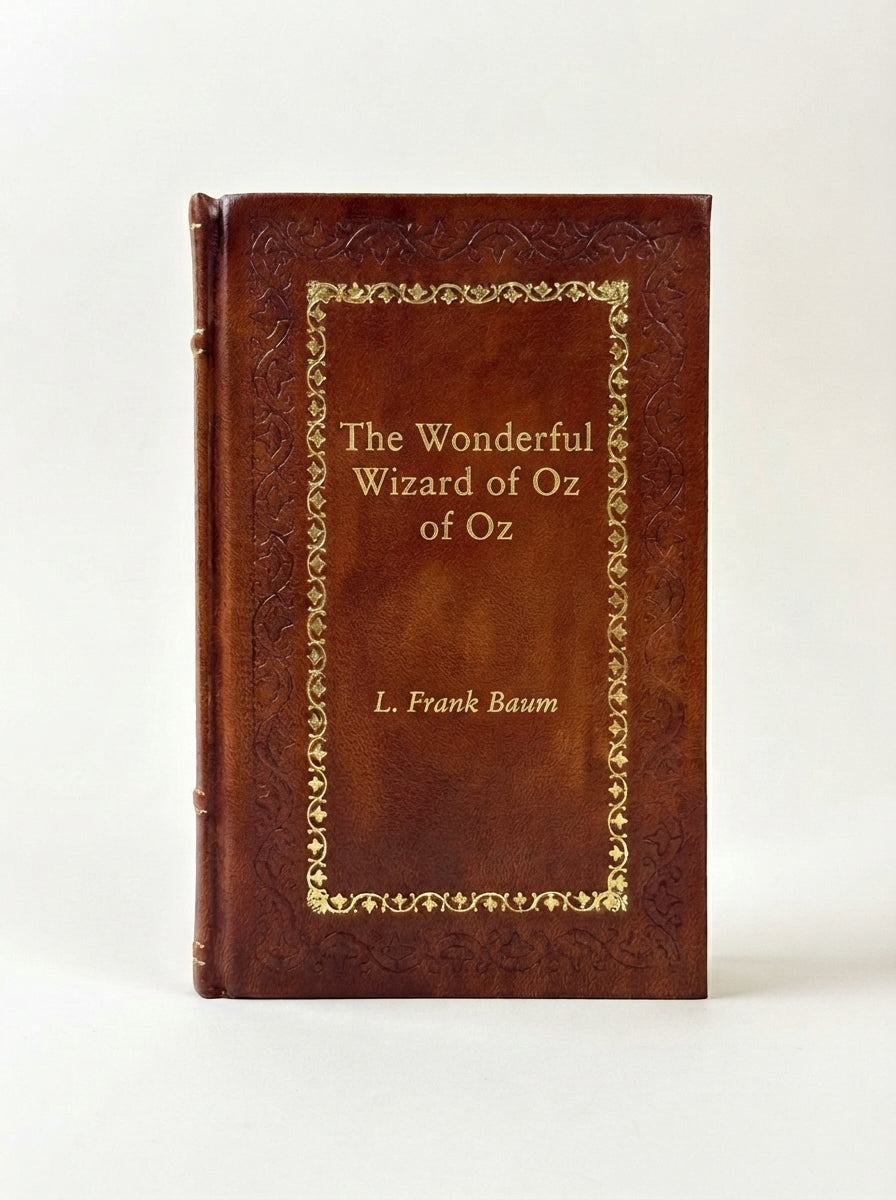 The Wonderful Wizard of Oz by L. Frank Baum handcrafted leather bound edition