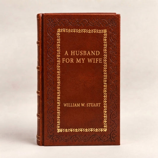 A Husband for My Wife by William W. Stuart leather-bound edition with gold-tone foil spine