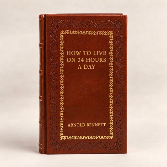 How to Live on 24 Hours a Day by Arnold Bennett leather-bound edition with gold-tone foil spine