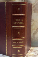 Pistis Sophia by G. R. S. Mead [Leather Bound]