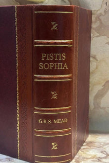 Pistis Sophia by G. R. S. Mead [Leather Bound]
