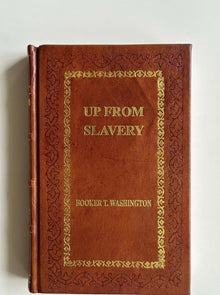 Up From Slavery  Booker T. Washington (Leather Bound Edition)