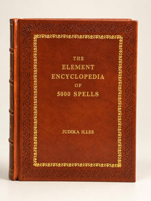 The Element Encyclopedia of 5000 Spells by Judika Illes | Leather Bound Book |
