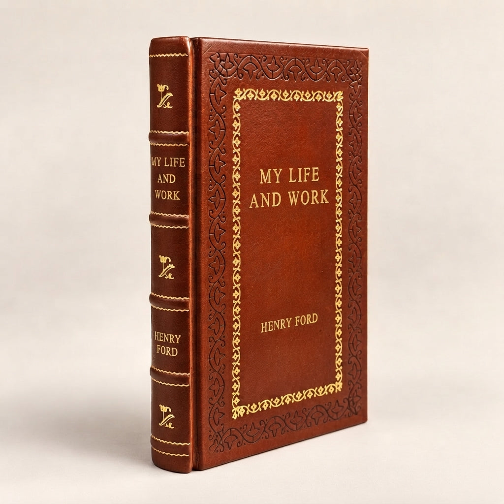My Life and Work by Henry Ford leather-bound edition with gold-tone foil spine