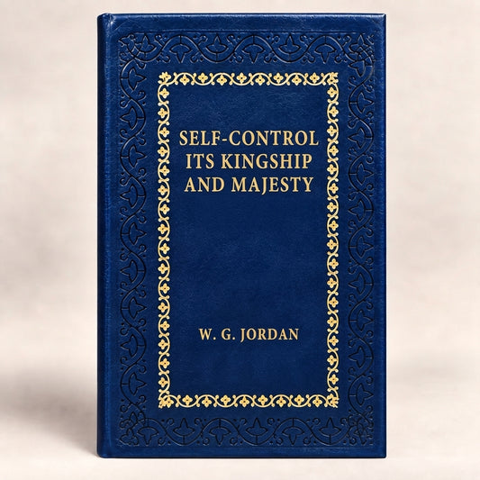 Self-Control Its Kingship and Majesty by William George Jordan leather-bound edition with gold-tone foil spine