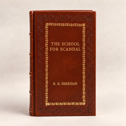 The School for Scandal by Richard Brinsley Sheridan leather-bound edition with gold-tone foil spine