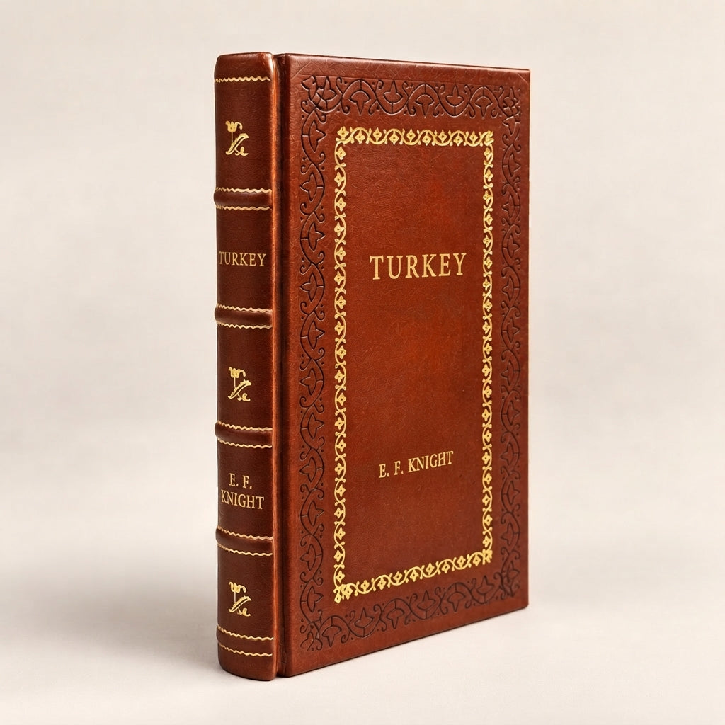 Turkey by E. F. Knight leather-bound edition with gold-tone foil spine